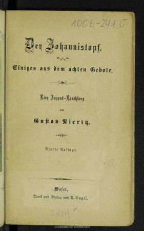 Der Johannistopf : einiges aus dem achten Gebote : eine Jugend-Erzählung