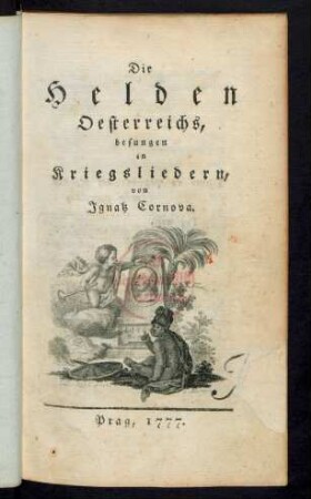 Die Helden Oesterreichs, besungen in Kriegsliedern