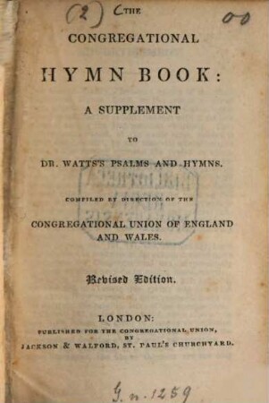 The congregational hymn book : a supplement to Watts's psalms and hymns
