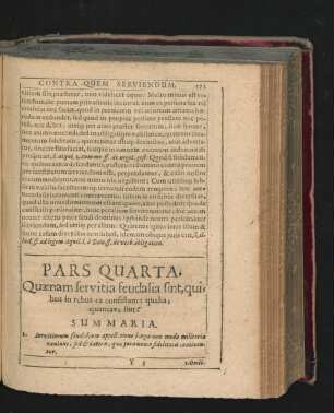 Pars Quarta. Quaenam servitia feudalia sint, quibus in rebus ea consistant: qualia, quantave sint.