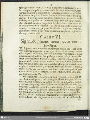 Caput VI. Signa, & phaenomena occurrentia investigat