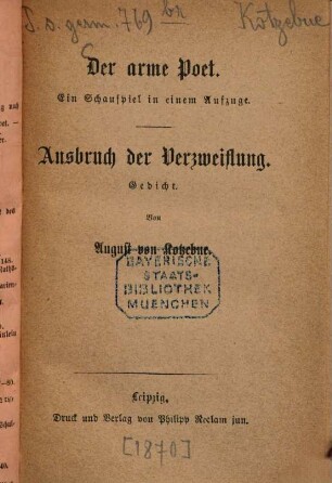 Der arme Poet : ein Schauspiel in einem Aufzuge
