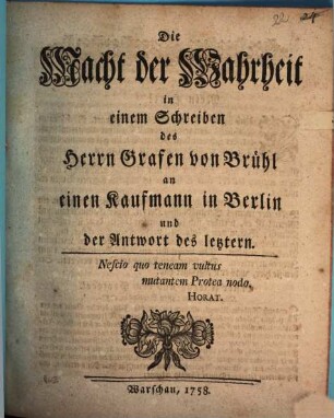 Die Macht der Wahrheit in einem Schreiben des Herrn Grafen von Brühl an einen Kaufmann in Berlin und der Antwort des letztern