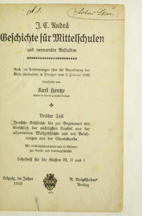 Teil 3: Deutsche Geschichte bis zur Gegenwart mit Einschluß der wichtigsten Kapitel aus der allgemeinen Weltgeschichte und mit Belehrungen aus der Staatskunde : Lehrstoff für Klasse III, II und I