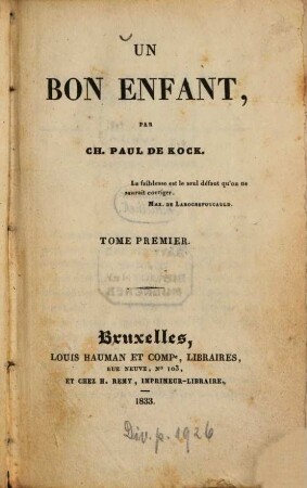 Un bon enfant, 1. (1833). - 2 Bl., 156 S., 1 Bl.