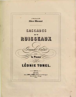 Cascades et ruisseaux : grande valse pour le piano ; op. 6