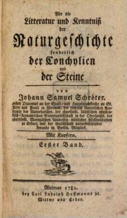 Für die Litteratur und Kenntniß der Naturgeschichte, sonderlich der Conchylien und der Steine, 1. 1782
