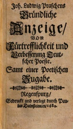 Gründliche Anzeige von Fürtrefflichkeit und Verbesserung teutscher Poesie