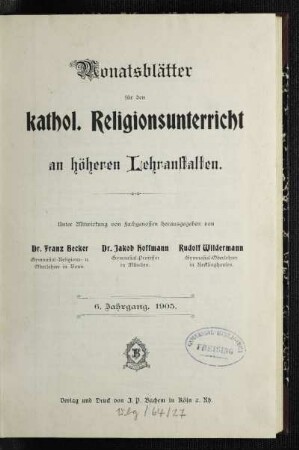 6: Monatsblätter für den katholischen Religionsunterricht an höheren Lehranstalten - 6. 1905