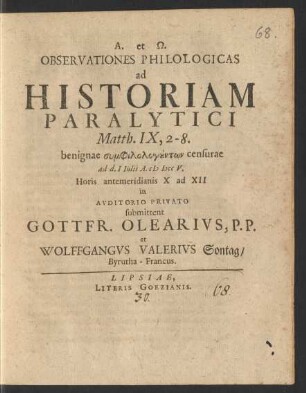 Observationes Philologicas ad Historiam Paralytici Matth. IX, 2-8. : benignae ... ad d. 1 Iulii A. M DCC V. ...