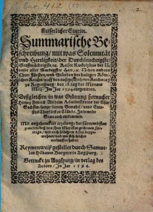 Kaiserlicher Eintritt : Summariche Beschreibung mit was Solennität Kais. Ruolphus II. auff den außgeschriebnen Reichstag zu Regenspurg d. 18. May 1594 eingeritten