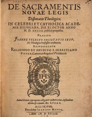De Sacramentis Novae Legis Disputatio Theologica