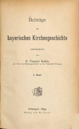 Beiträge zur bayerischen Kirchengeschichte. 1. 1895