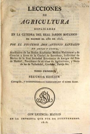 Lecciones de agricultura, explicadas en la catedra del Real Jardin botánico de Madrid año de 1815. 1