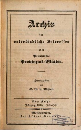 Archiv für vaterländische Interessen oder Preußische Provinzial-Blätter. 1845,2, 1845, [2] = Juli - Dez.