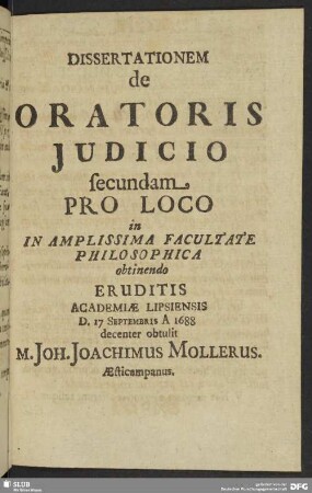 Dissertationem de Oratoris Iudicio secundam Pro Loco ... 17 Septembris A 1688 decenter obtulit