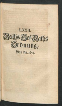 LXXII. Reichs-Hof-Raths Ordnung, von An. 1654