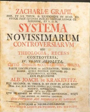 Zachariae Grapii ... Systema novissimarum controversiarum, seu theologia, recens controversa, IV. tomis absoluta
