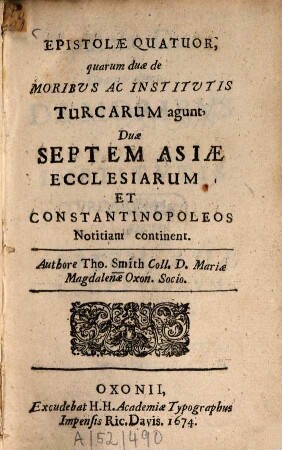Epistolae quatuor quarum duae de moribus et institutis Turcarum agunt ...