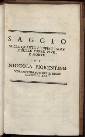 Saggio sulle quantità infinitesime e sulle forze vive, e morte