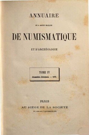 Annuaire de la Société Française de Numismatique et d'Archéologie. 4. 1873