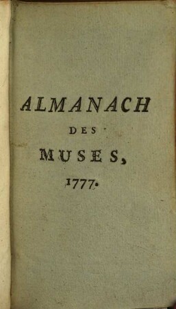 Almanach des muses : ou choix des poésies fugitives. 1777