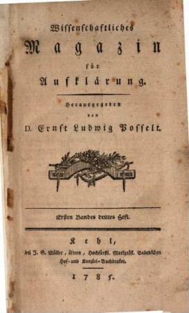 Wissenschaftliches Magazin für Aufklärung. 1,3/4, 1,3/4. 1785