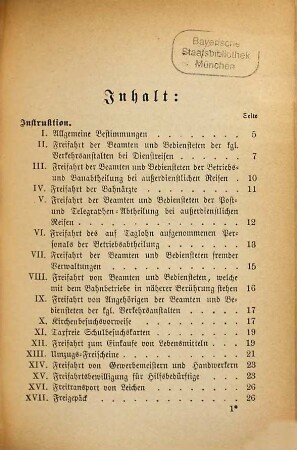 Instruktion über die taxfreie Benützung der Bayer. Staats-Eisenbahnen : festgesetzt vom kgl. Staatsministerium des kgl. Hauses und des Aeussern mit Entschließung vom 13. Juli 1880 Nr. 1702 II.
