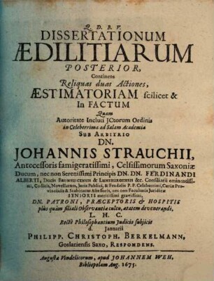 Dissertationum Aedilitiarum Posterior, Continens Reliquas duas Actiones, Aestimatoriam scilicet & In Factum