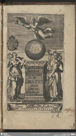 [1]: Georgi[i] Richteri Orationum Decas : [Quas Pro-Cancellarius Academiae Altorphinae, in publicis Doctorum & Magistrorum renunciationibus, pro more Lycei istius, habuit]