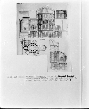 Grundriß, Längs- und Querschnitt des Aachener Münsters