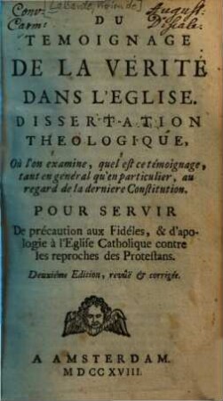 Du temoignage de la vérité dans l'eglise : Dissertatio theologique ...