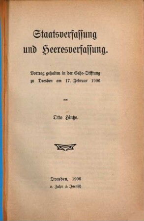 Staatsverfassung und Heeresverfassung : Vortrag gehalten in der Gehe-Stiftung zu Dresden am 17. Februar 1906