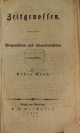 Zeitgenossen : ein biographisches Magazin für d. Geschichte unserer Zeit. 1, 1 = H. 1 - 4. 1816/17