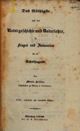 Das Nöthigste aus der Naturgeschichte und Naturlehre, in Fragen und Antworten für die Schuljugend