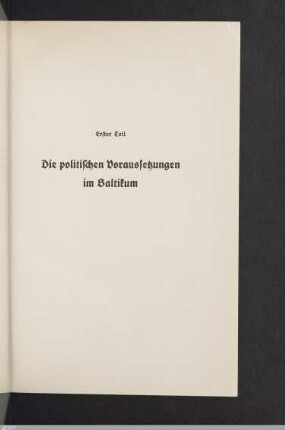 Erster Teil: Die politischen Voraussetzungen im Baltikum