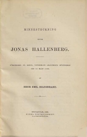 Minnesteckning öfver Jonas Hallenberg : Föredragen på K. Vet. Akad. 's högtidsdag den 31 mars 1880