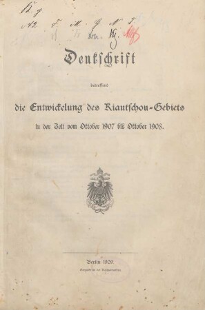 1907/08: Denkschrift betreffend die Entwicklung des Kiautschou-Gebiets