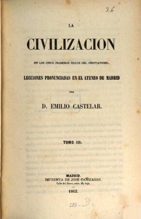 La civilizacion en los cinco primeros siglos del Cristianismo : lecciones pronunciadas en el Ateneo de Madrid. 3