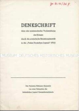 Antisowjetische "Denkschrift" verschiedener Jugendorganisationen der Bundesrepublik über den Einfluss der Sowjetunion auf die FDJ in der DDR