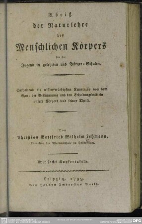 Abriss der Naturlehre des Menschlichen Körpers : für die Jugend in gelehrten und Bürger-Schulen ...
