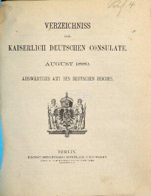 Verzeichnis der Kaiserlich Deutschen Konsulate und Passstellen. 1889, Aug.