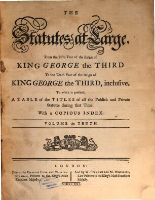 The statutes at large : from the ... year of the reign of ... to the ... year of the reign of ... 10. 1765/70 (1771)