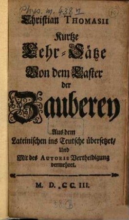 Christian Thomasii Kurtze Lehr-Sätze Von dem Laster der Zauberey