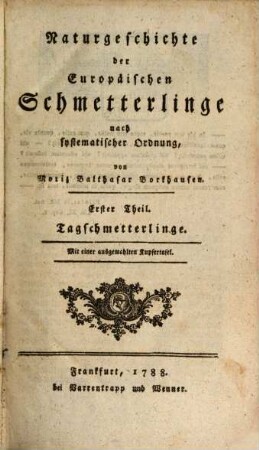 Naturgeschichte der Europäischen Schmetterlinge nach systematischer Ordnung, 1. Tagschmetterlinge : Mit einer ausgemahlten Kupfertafel