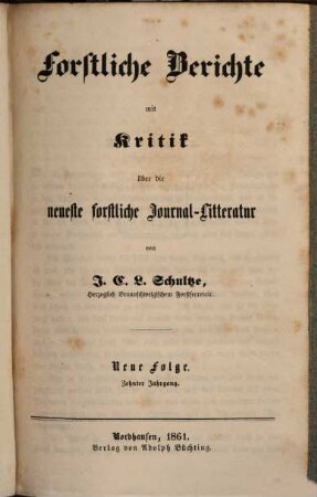 Forstliche Berichte mit Kritik über die neueste forstliche Literatur. 10. 1861