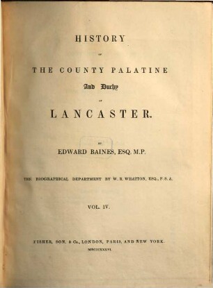 History of the County Palatine and Duchy of Lancaster. IV