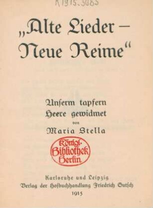 "Alte Lieder - Neue Reime" : unserm tapfern Heere gewidmet