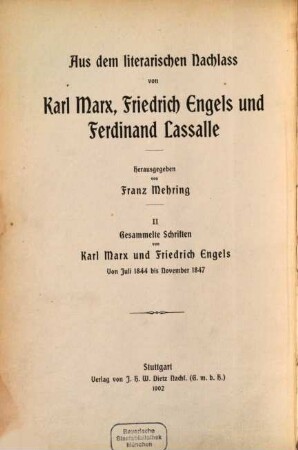 Aus dem literarischen Nachlass von Karl Marx, Friedrich Engels und Ferdinand Lassalle, 2. Gesammelte Schriften von Karl Marx und Friedrich Engels von Juli 1844 bis November 1847