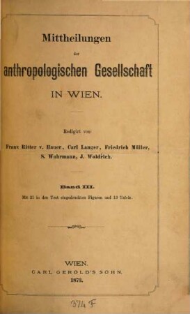 Mitteilungen der Anthropologischen Gesellschaft in Wien : MAG. 3. 1873